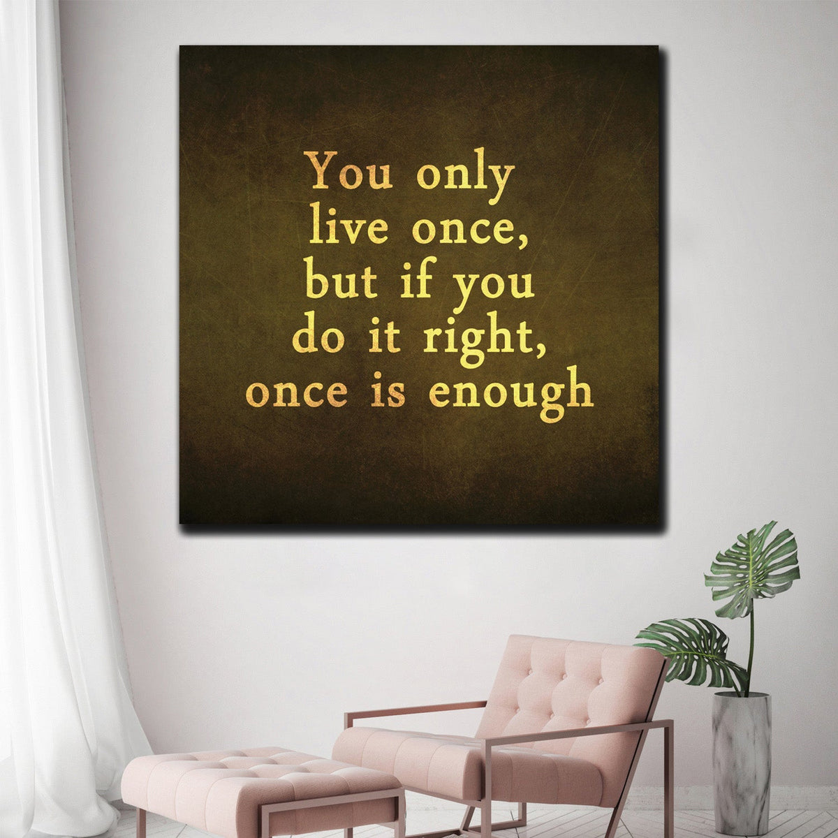 https://cdn.shopify.com/s/files/1/0387/9986/8044/products/YouOnlyLiveOnceCanvasArtprintStretched-2.jpg